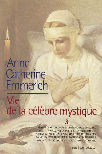 K-E Schmoeger - Vie d'Anne-Catherine Emmerich - Tome 3, 1819-1824.