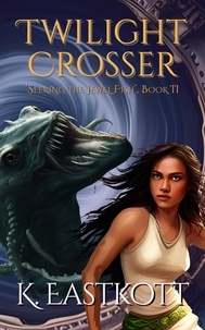  K. Eastkott - Twilight Crosser - Seeking the Jewel Fish, #2.