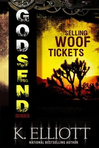 Godsend 13: Selling Woof Tickets