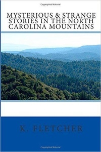  K. Fletcher - Mysteries and Strange Stories in the North Carolina Mountains.