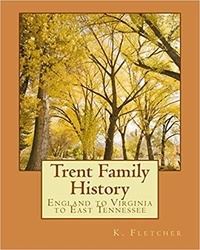  K. Fletcher - Trent Family History.