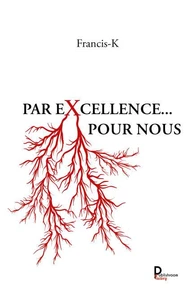 Par excellence... Pour nous