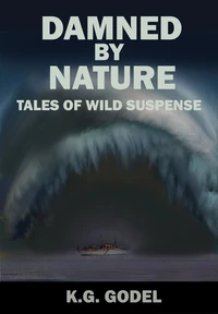 Damned By Nature: Tales of Wild Suspense
