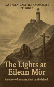 Episode 2: The Lights at Eilean Mòr
