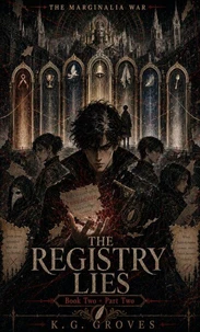 The Registry Lies The Marginalia War Book 2, Part 2