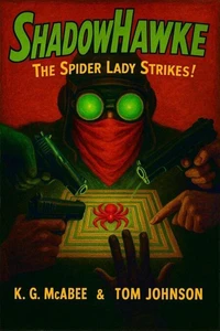 Shadowhawke: The Spider Lady Strikes!
