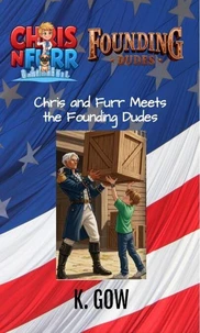 Chris N' Furr Meets the Founding Dudes