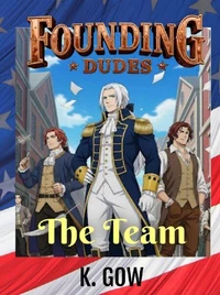 Founding Dudes: The Team (Founding Dudes #1)