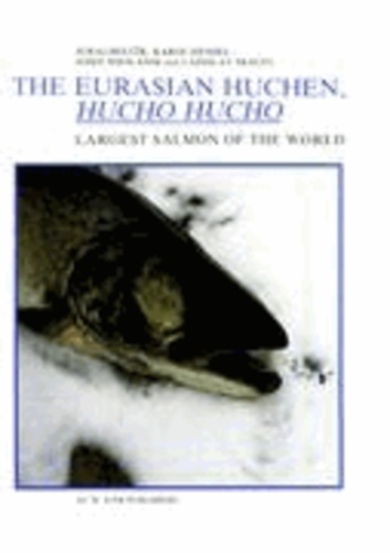 K. Hensel et J. Holcík - The Eurasian Huchen, Hucho hucho - Largest Salmon of the World.