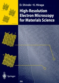 HIGH-RESOLUTION ELECTRON MICROSCOPY FOR MATERIALS SCIENCE