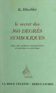 Le secret des 360 degrés symboliques