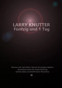 Larry Knutter - Fünfzig und 1 Tag