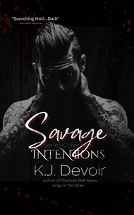  K.J. Devoir - Savage Intentions - Kings of the Order, #1.