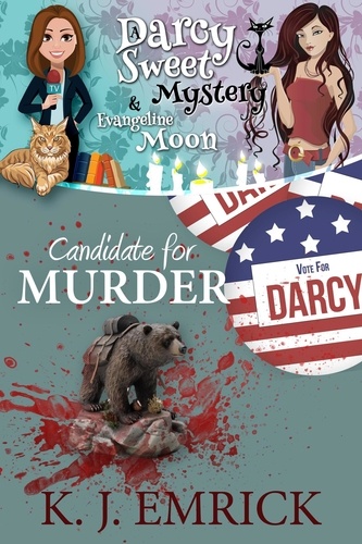  K.J. Emrick - Candidate for Murder - A Darcy Sweet Cozy Mystery, #35.