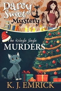  K.J. Emrick - The Kringle Jingle Murders - A Darcy Sweet Cozy Mystery, #36.