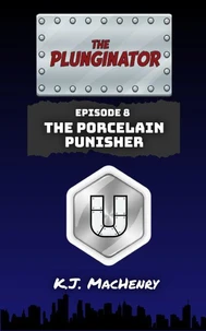 Episode Eight: The Porcelain Punisher