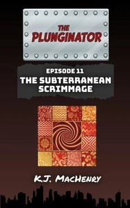 Episode Eleven: The Subterranean Scrimmage