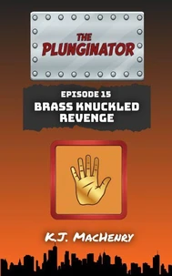 Episode Fifteen: Brass Knuckled Revenge