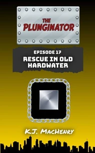 Episode Seventeen: Rescue in Old Hardwater
