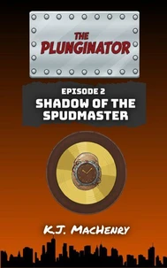 Episode Two: Shadow of The Spudmaster