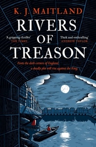 K. J. Maitland - Rivers of Treason - Daniel Pursglove 3.