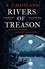 Rivers of Treason. Daniel Pursglove 3