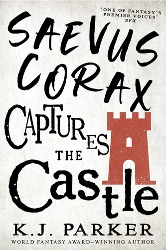 Saevus Corax Captures the Castle. Corax Book Two