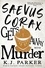 Saevus Corax Gets Away With Murder. Corax Book Three