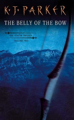 The Belly Of The Bow. Fencer Trilogy Volume 2