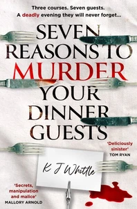 Seven Reasons to Murder Your Dinner Guests