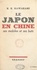 Le Japon en Chine. Ses mobiles et ses buts