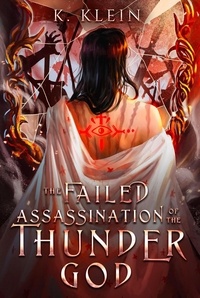 Téléchargez Google book au format pdf The Failed Assassination of the Thunder God (Litterature Francaise)