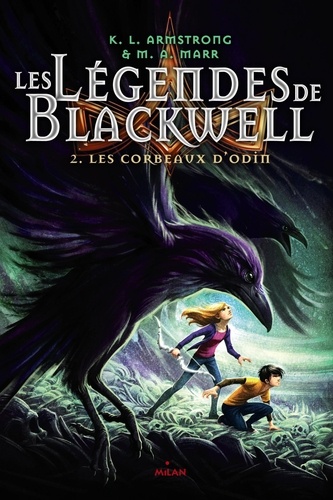 K. L. Armstrong et Melissa Marr - Les légendes de Blackwell Tome 2 : Les corbeaux d'Odin.