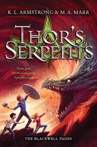 K.L. Armstrong et M.A. Marr - Thor's Serpents - Book 3.