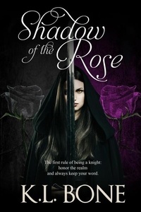  K.L. Bone - Shadow of the Rose - Tales of the Black Rose Guard, #4.