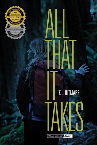  K.L. Ditmars - All That it Takes - Where Can I Go?, #1.