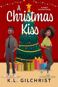 A Christmas Kiss: A Sweet Holiday Novel