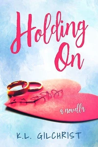 Holding On: A Novella