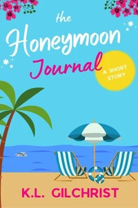 The Honeymoon Journal: A Short Story