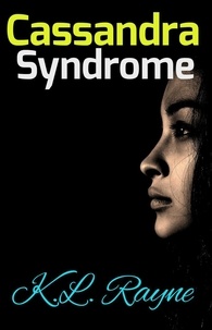  K.L. Rayne - Cassandra Syndrome - Clouds of Rayne, #38.