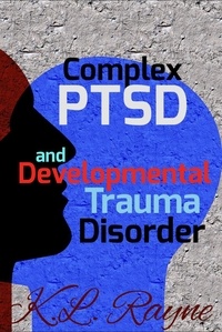 K.L. Rayne - Complex PTSD and Developmental Trauma Disorder - Clouds of Rayne, #34.