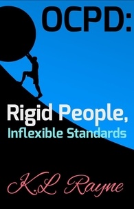  K.L. Rayne - OCPD: Rigid People, Inflexible Standards - Clouds of Rayne, #8.