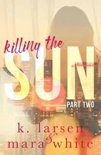 Killing The Sun Part 2