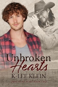  K-lee Klein - Unbroken Hearts - Unbreak My Heart book 2 - Unbreak My Heart.