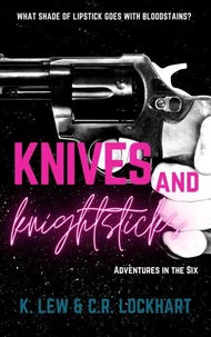Knives & Knightsticks