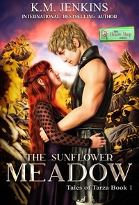  K.M. Jenkins - The Sunflower Meadow - Tales of Tarza, #1.