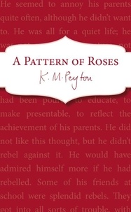 K M Peyton - A Pattern Of Roses.