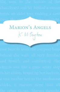 K M Peyton - Marion's Angels.