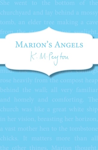 K M Peyton - Marion's Angels.