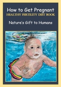  K M QUEEN - How to Get Pregnant, Healthy Fertility Diet Book, Nature's Gift to Humans.